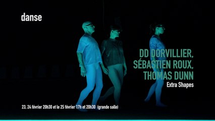 DD Dorvillier, Extra Shapes | Les Spectacles vivants