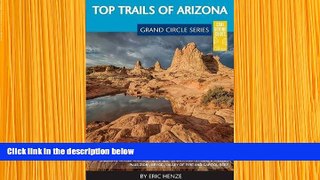 FREE [DOWNLOAD] Top Trails of Arizona: Includes Grand Canyon, Petrified Forest, Monument Valley,