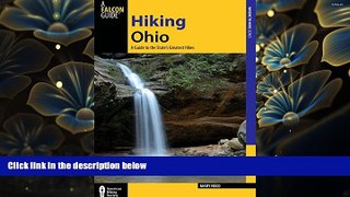 READ book Hiking Ohio: A Guide To The State s Greatest Hikes (State Hiking Guides Series) Mary