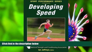 FREE [DOWNLOAD] Developing Speed (Sport Performance Series)  Full Book