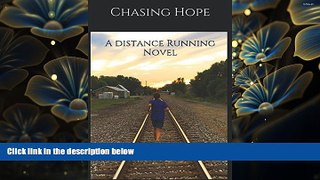 EBOOK ONLINE Chasing Hope: A Distance Running Novel Mark Donnelly For Kindle