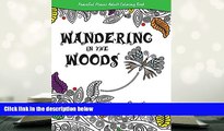 PDF  Wandering in the Woods: Peaceful Places Adult Coloring Book (Peaceful Places Adult Coloring
