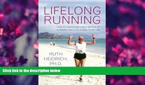 DOWNLOAD [PDF] Lifelong Running: Overcome the 11 Myths About Running and Live a Healthier Life