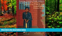 Download [PDF]  Raising Scholars from Infancy to Adulthood: Preparing Our Children for College and