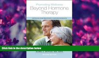 READ book Promoting Wellness Beyond Hormone Therapy, Second Edition: Options for Prostate Cancer