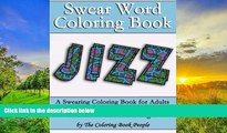 Read Online Swear Word Coloring Book: A Swearing Coloring Book for Adults  containing over 40