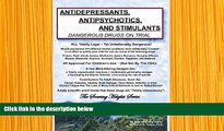 EBOOK ONLINE Antidepressants, Antipsychotics, And Stimulants - Dangerous Drugs on Trial (Soaring