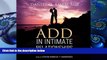 READ book ADD in Intimate Relationships: A Comprehensive Guide for Couples Daniel G. Amen Full Book