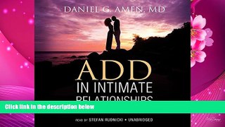 READ book ADD in Intimate Relationships: A Comprehensive Guide for Couples Daniel G. Amen For Kindle