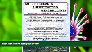 READ book Antidepressants, Antipsychotics, And Stimulants - Dangerous Drugs on Trial (Soaring