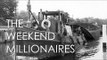 The Weekend Millionaires