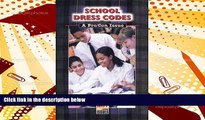 Read Online School Dress Codes: A Pro/Con Issue (Hot Pro/Con Issues) Pre Order