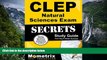 Read Online CLEP Natural Sciences Exam Secrets Study Guide: CLEP Test Review for the College Level