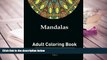 Read Online Mandalas: Adult Coloring Book:: Stress-Relief Mandala Designs for Adult! (Vol.1)