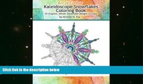 Download [PDF]  Kaleidoscope Snowflakes Coloring Book: 25 Original, Winter Snowflake Designs to