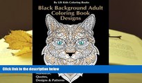 Read Online Black Background Adult Coloring Book Designs:: Animals, Mandalas, Quotes, Designs