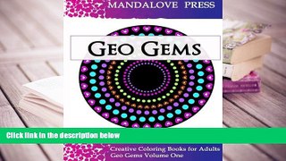 Audiobook  Geo Gems One: 50 Geometric Design Mandalas Offer Hours of Coloring Fun for the Entire