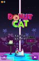 DonutCat - Gameplay Walkthrough - First Look iOS/Android