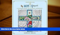 Read Online Colorful Blessings: By His Grace: A Coloring Book of Faithful Expression Full Book