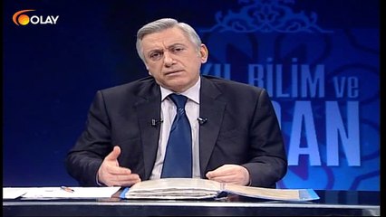 Akıl, Bilim ve Kur'an 16 02 2017