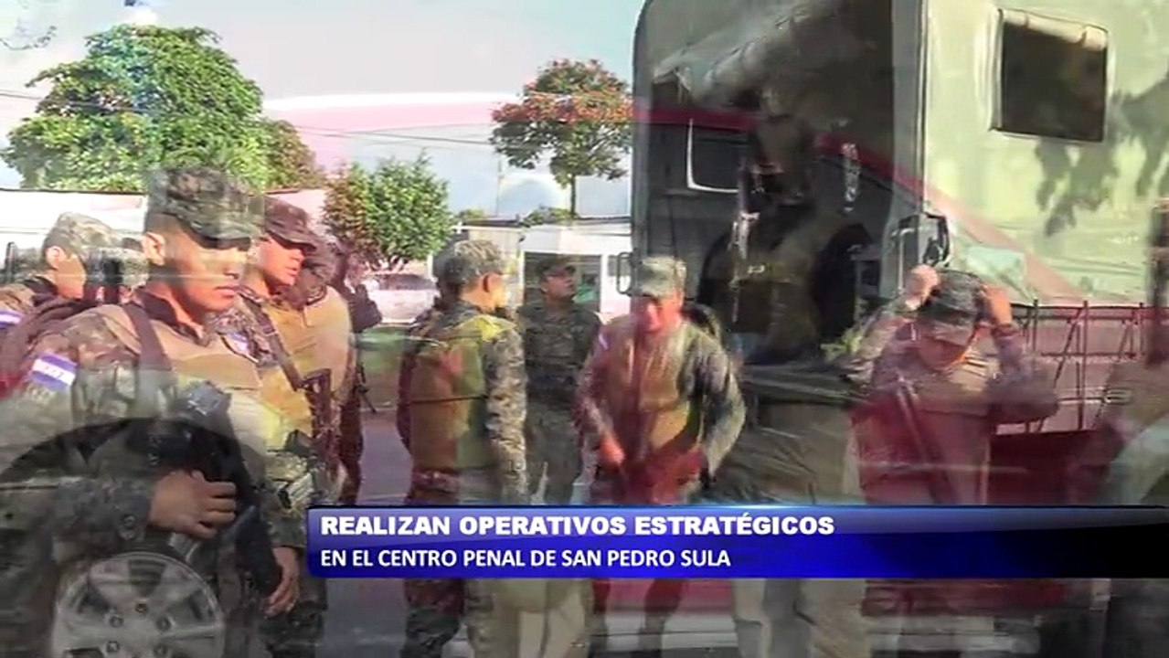 Operativos estrategicos en el centro penal de San Pedro Sula