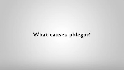 Phlegm FAQs & Treatment