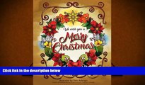 PDF  We Wish You A Merry Christmas Coloring Book: A Cheerful Holiday Coloring Book for all Ages