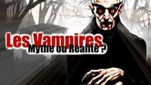 Les Vampires, Mythe ou Réalité ? #2