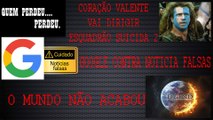 CORAÇÃO VALENTE VAI DIRIGIR ESQUADRÃO SUICIDA 2, GOOGLE COMBATE NOTICIAS FALSAS E O MUNDO NÃO ACABOU