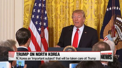 N. Korea an 'important subject' that will be taken care of: Trump