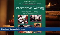 PDF [FREE] DOWNLOAD  Interactive Writing: How Language   Literacy Come Together, K-2 Andrea