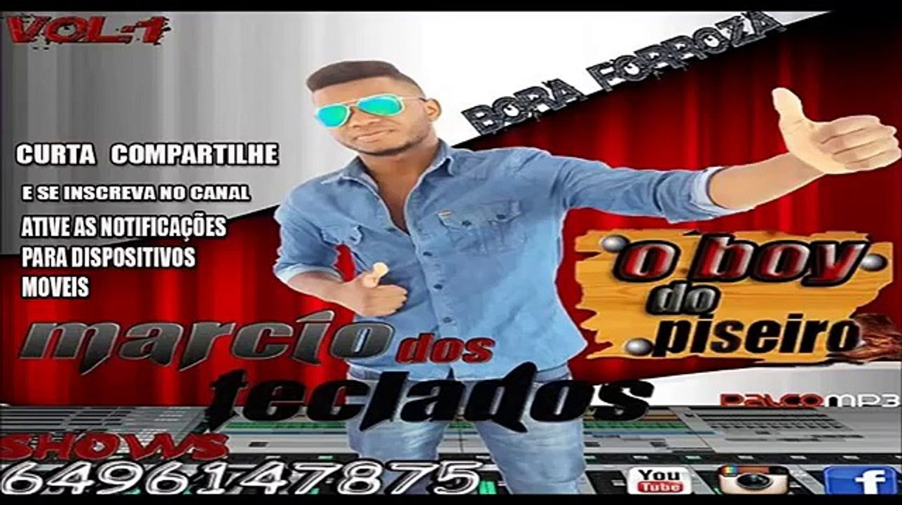 MARCIO DOS TECLADOS - O BOY DO PISEIRO CD VOL. 01 LANÇAMENTO 2017