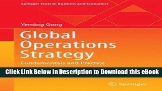 [Get] Global Operations Strategy: Fundamentals and Practice (Springer Texts in Business and