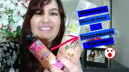 HIDRATAÇÃO ÓLEO DE COCO  CONDICIONADOR FUNCIONA