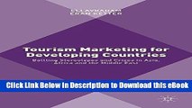 [Download] Tourism Marketing for Developing Countries: Battling Stereotypes and Crises in Asia,