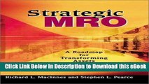 [Get] Strategic MRO: A Roadmap for Transforming Assets into Competitive Advantage Popular New