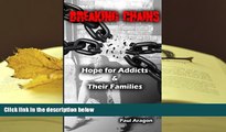 Epub Breaking Chains: Hope for Addicts and Their Families  BEST PDF
