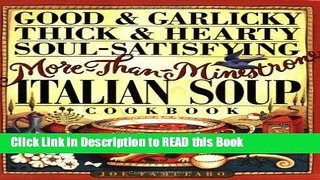 PDF [Free] Download Good   Garlicky, Thick   Hearty, Soul-Satisfying, More-Than-Minestrone Italian