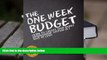 BEST PDF  The One Week Budget: Learn to Create Your Money Management System in 7 Days or Less!