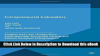 [Get] Entrepreneurial Icebreakers: Insights and Case Studies from Internationally Successful