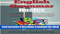 FREE [PDF] English Grammar Basics: The Ultimate Crash Course with over 50 Exercises, Quizzes,