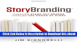 [PDF] StoryBranding: Creating Stand-Out Brands Through The Power of Story Free New