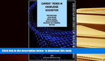 PDF [DOWNLOAD] Current Trends in Knowledge Acquisition (Frontiers in Artificial Intelligence and