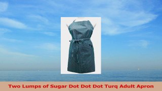 Two Lumps of Sugar Dot Dot Dot Turq Adult Apron e843d922