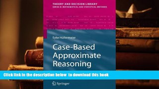 PDF [FREE] DOWNLOAD  Case-Based Approximate Reasoning (Theory and Decision Library B) READ ONLINE