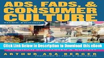 [Download] Ads, Fads, and Consumer Culture: Advertising s Impact on American Character and Society