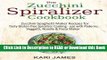 Audiobook The Zucchini Spiralizer Cookbook: 101 Zucchini Spaghetti Maker Recipes for Tasty