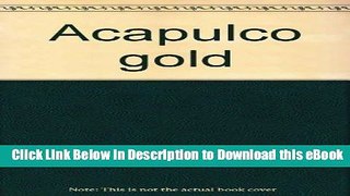 [Get] Acapulco gold Popular Online