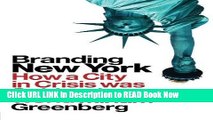 [Reads] Branding New York: How a City in Crisis Was Sold to the World (Cultural Spaces) Online Books