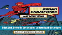 [Get] Brand Champions: How Superheroes bring Brands to Life Free New